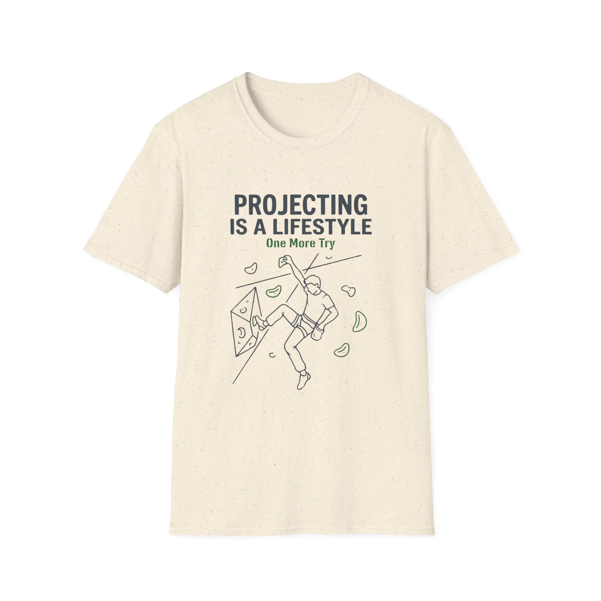 Projecting Is A Lifestyle Climbing T-Shirt