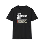 Lies Climbers Tell Climbing T-Shirt