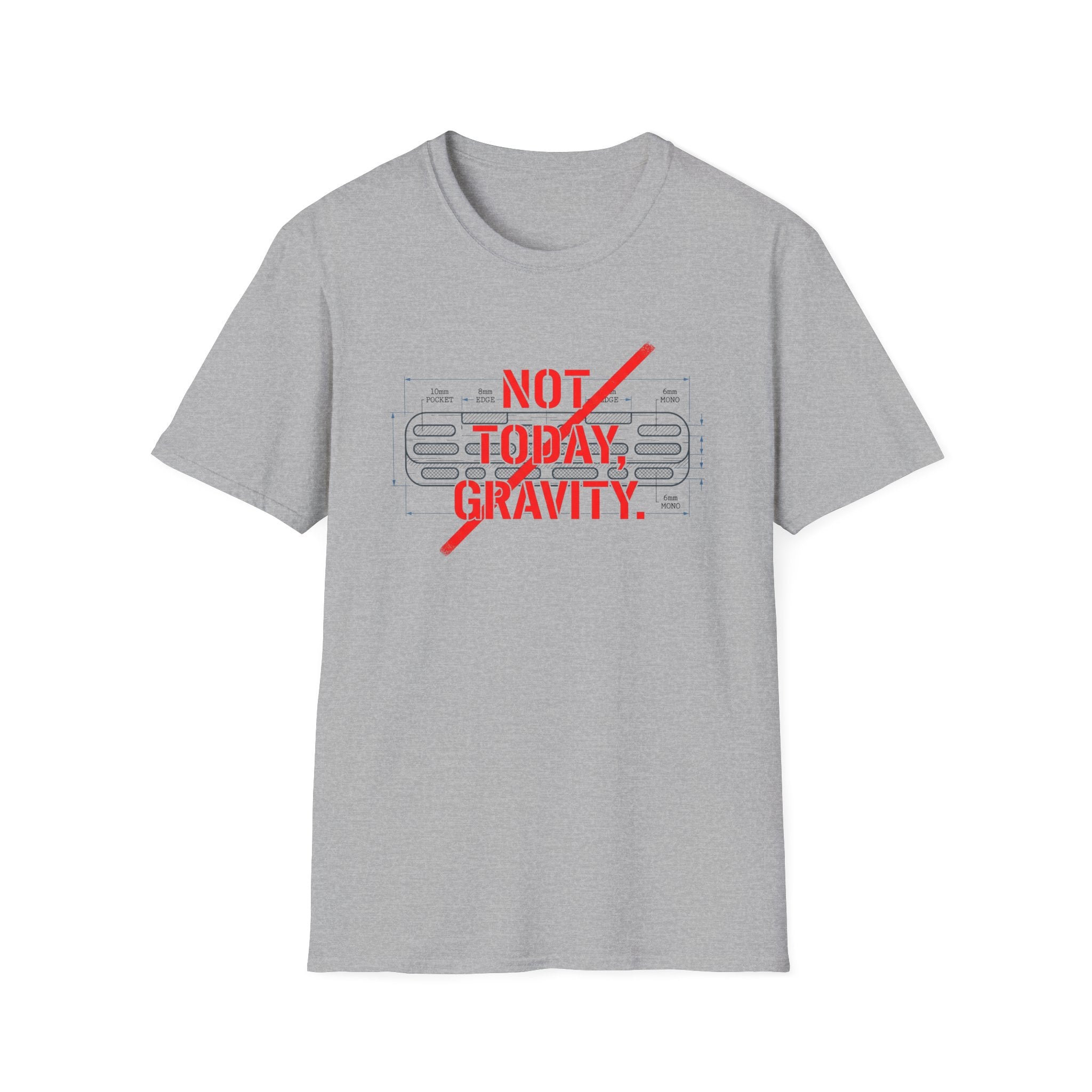 Not Today Gravity Climbing T-Shirt