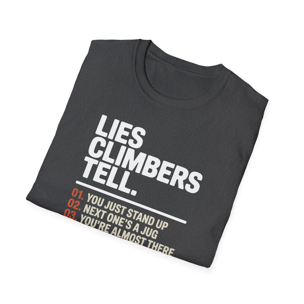 Lies Climbers Tell Climbing T-Shirt