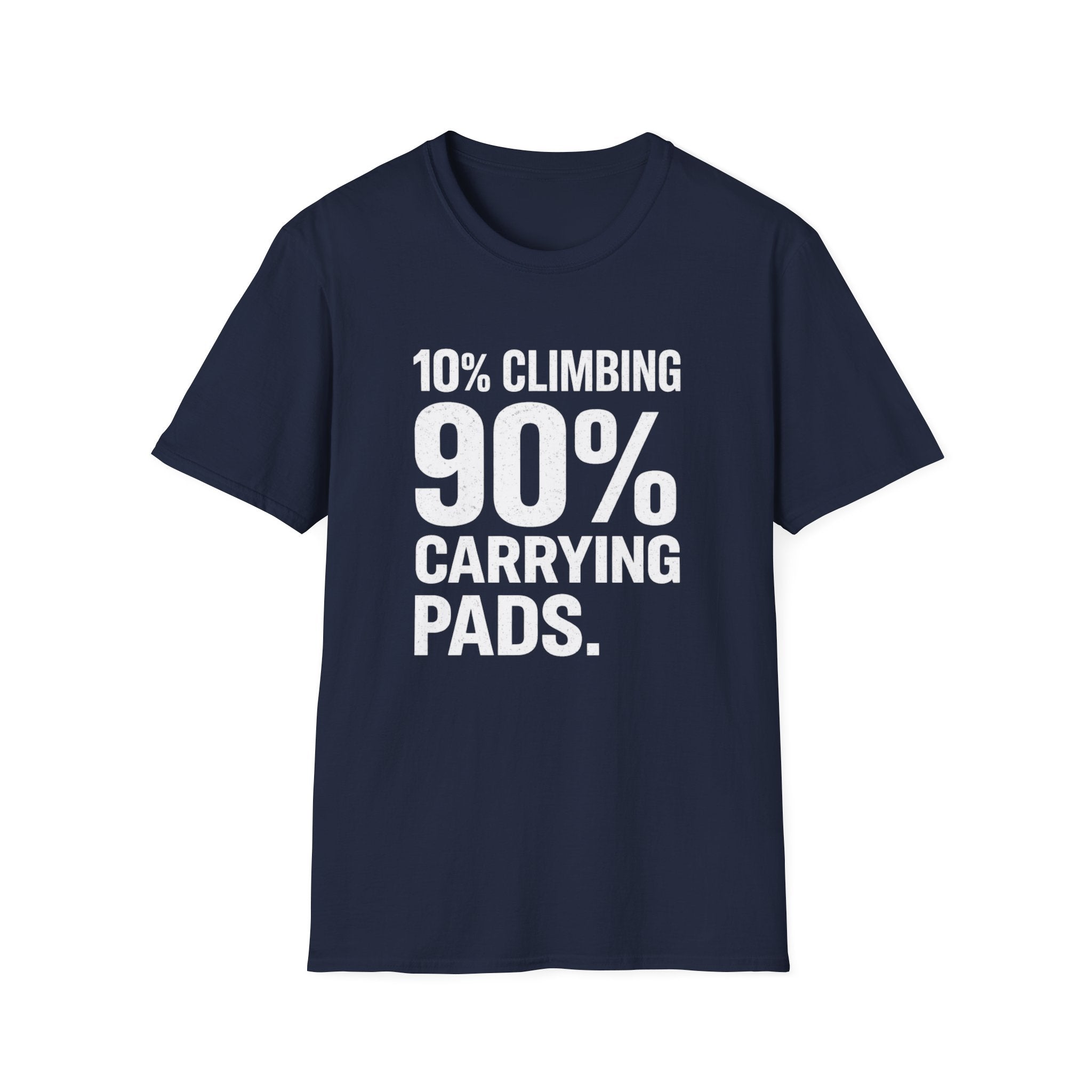 10% Climbing 90% Carrying Pads T-Shirt V2