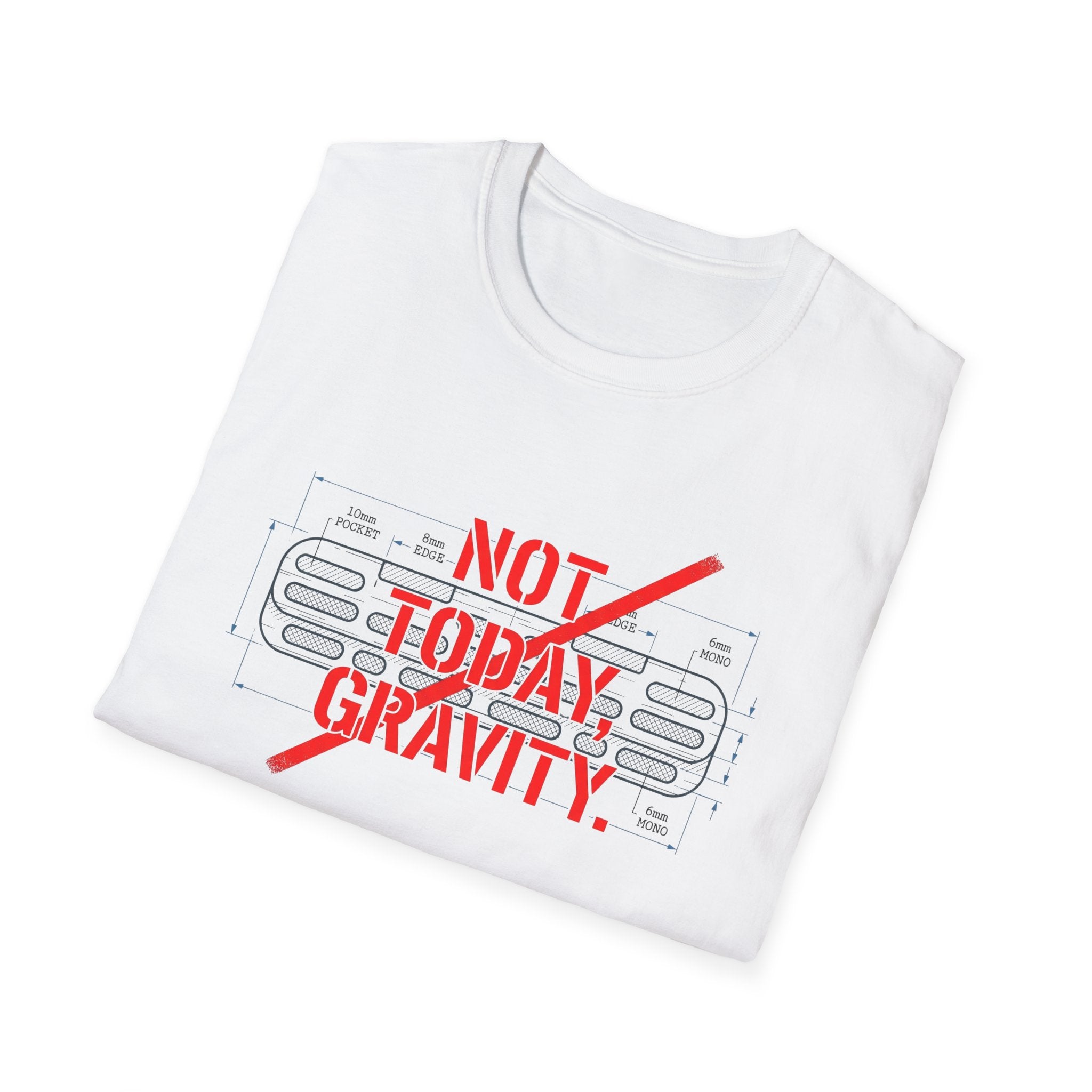 Not Today Gravity Climbing T-Shirt