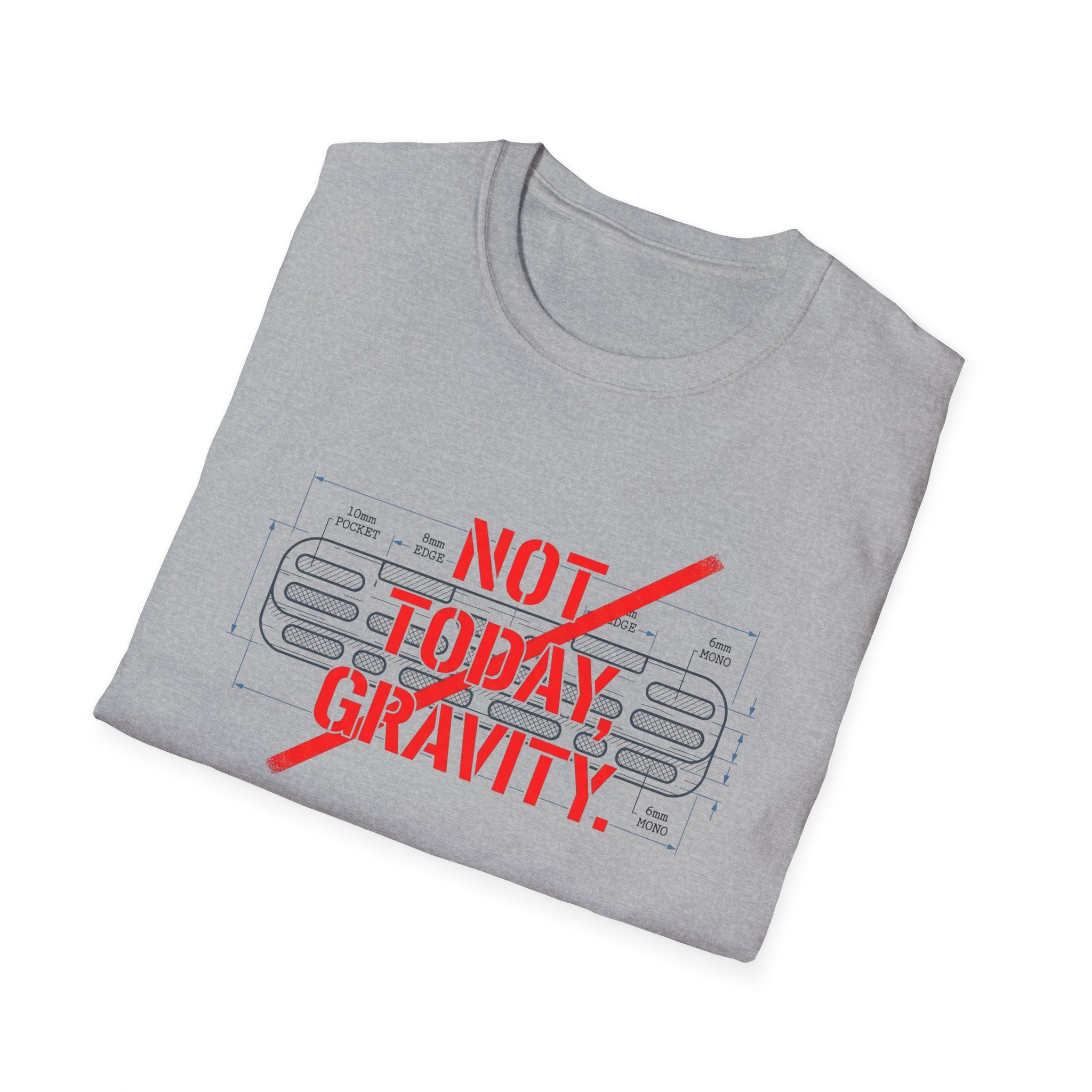 Not Today Gravity Climbing T-Shirt