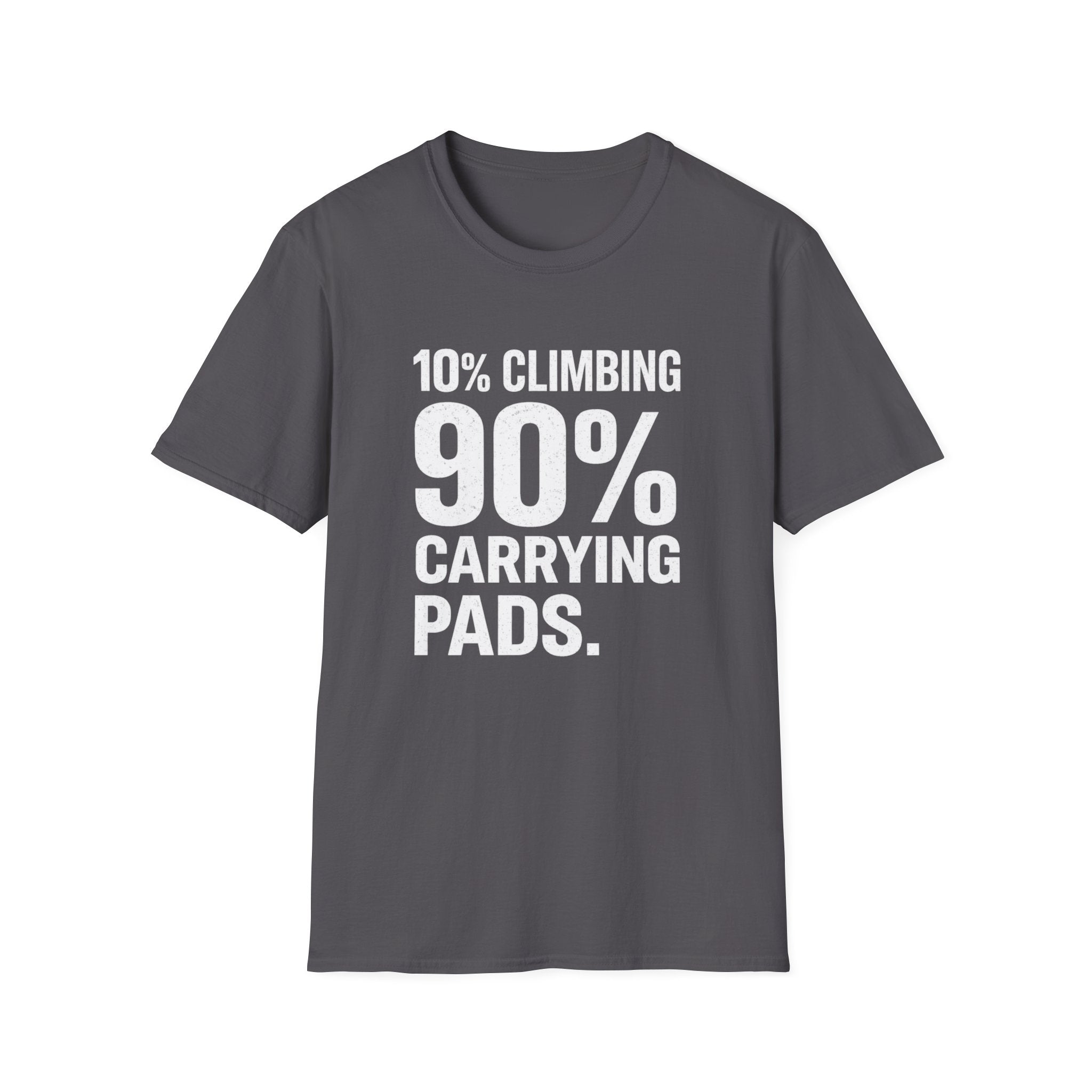 10% Climbing 90% Carrying Pads T-Shirt V2