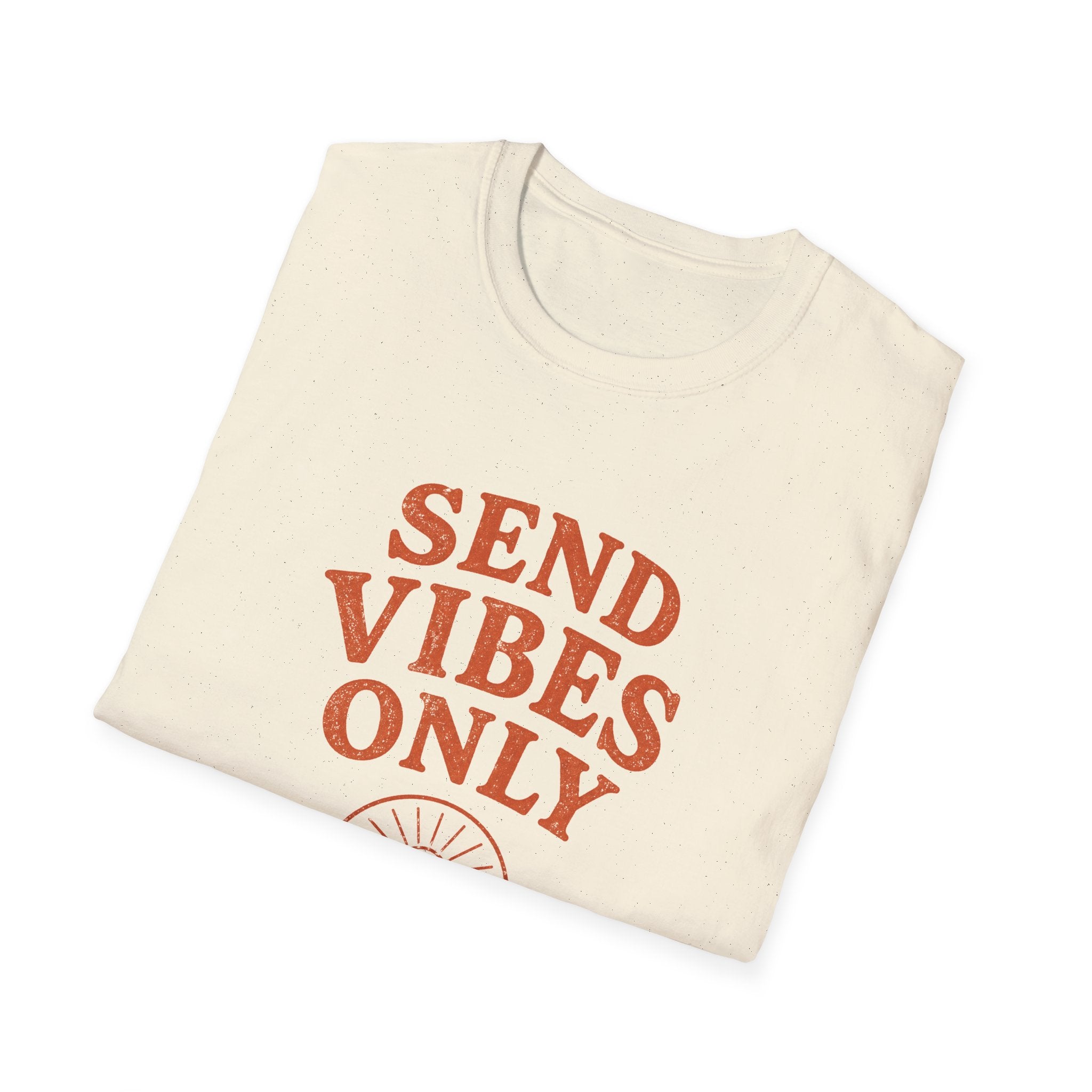 Send Vibes Only T-Shirt
