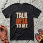Talk Beta To Me T-Shirt