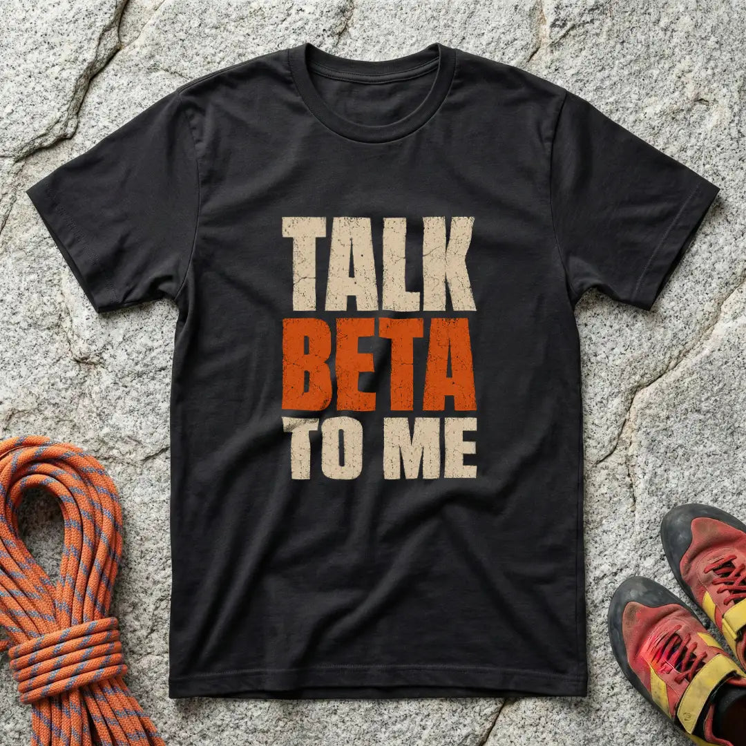 Talk Beta To Me T-Shirt
