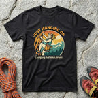 Just Hanging On T-Shirt