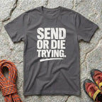 Send Or Die Trying T-Shirt