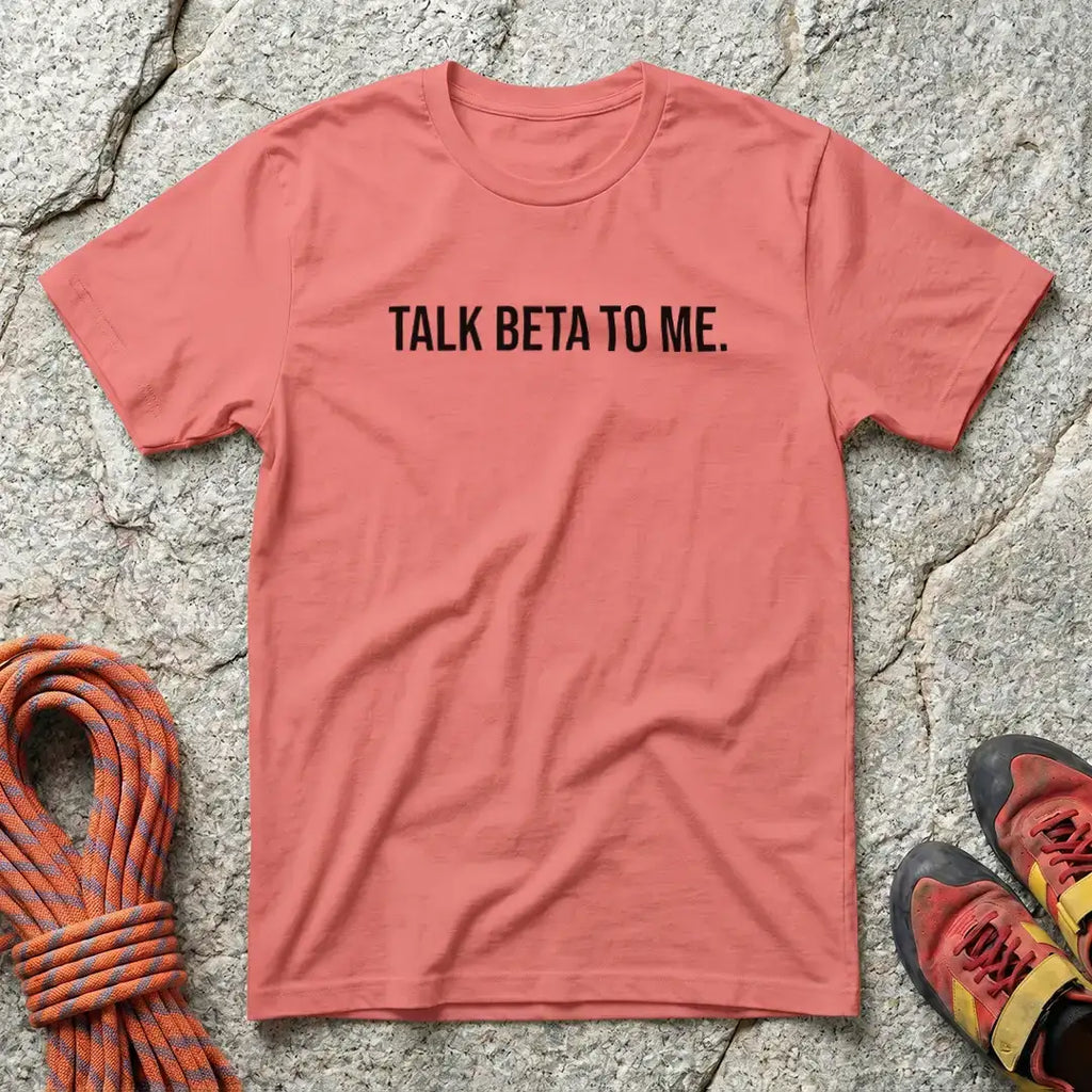 Talk Beta To Me T-Shirt