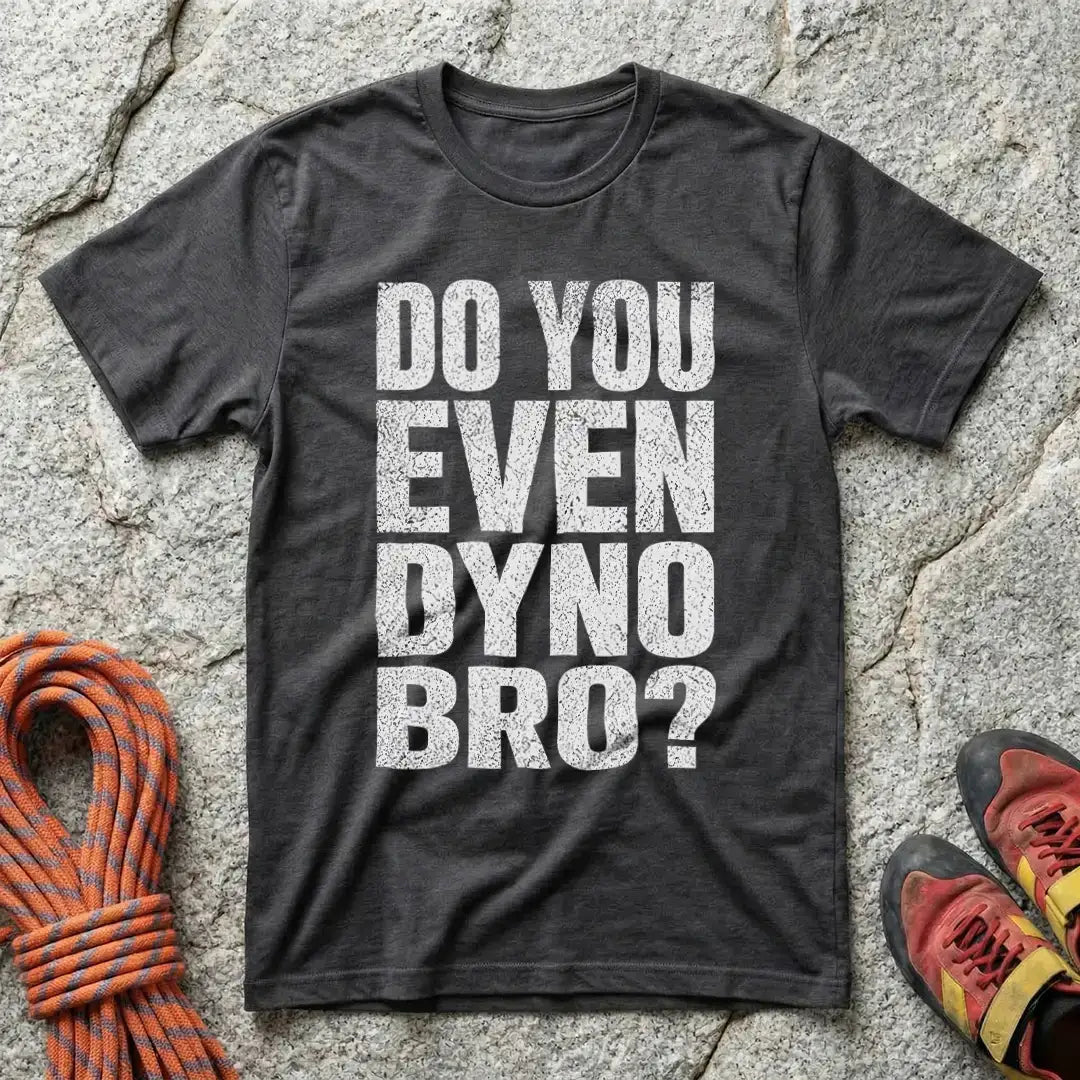 Do You Even Dyno Bro? T-Shirt