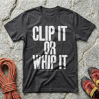 Clip It Or Whip It Stack T-Shirt