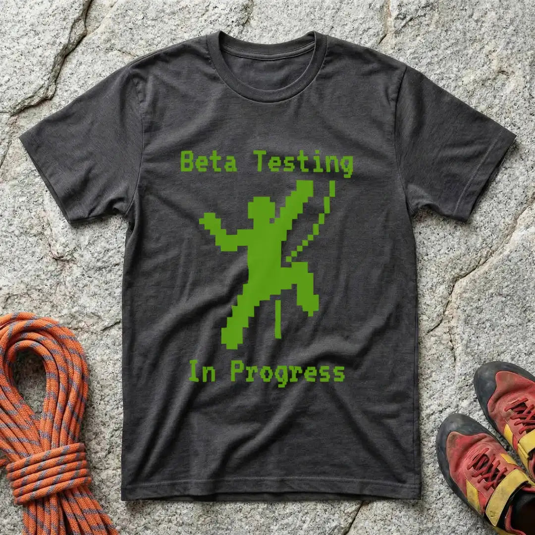 Beta Testing In Progress T-Shirt