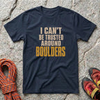 Can't Be Trusted T-Shirt