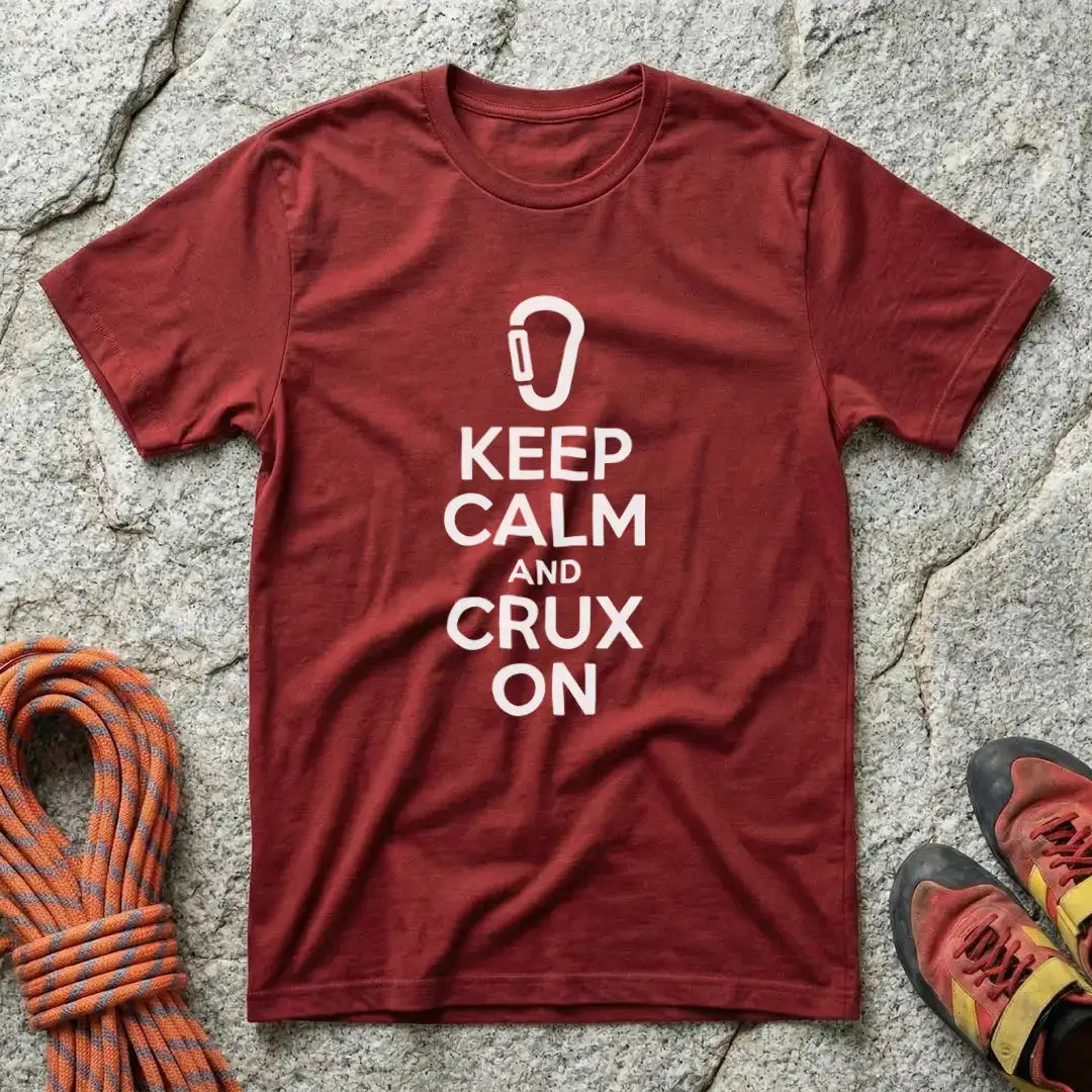 Keep Calm And Crux On T-Shirt