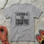 Respawn At The Crash Pad T-Shirt