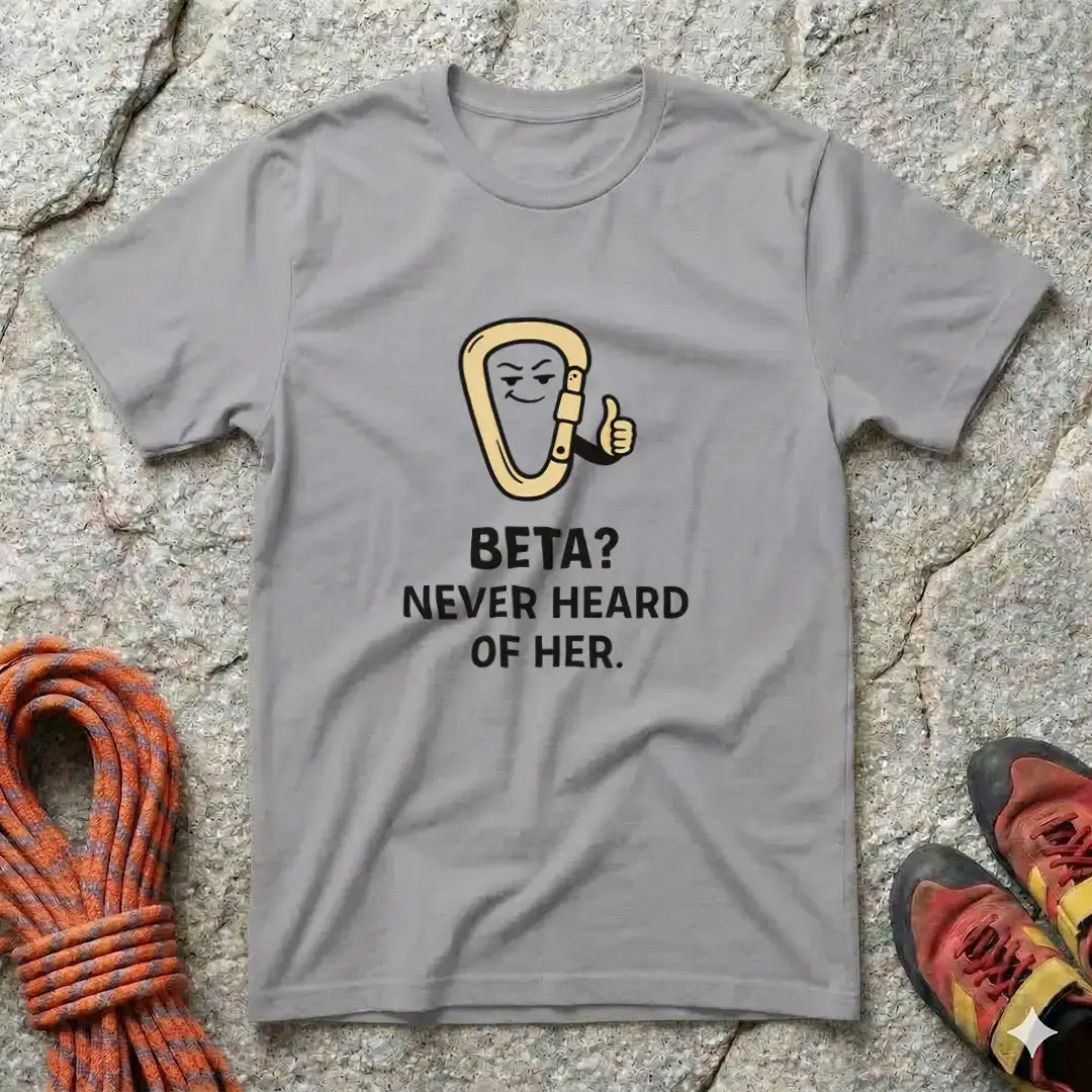 Beta? Never Heard Of Her T-Shirt