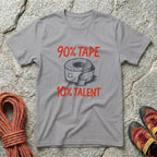 90% Tape 10% Talent T-Shirt
