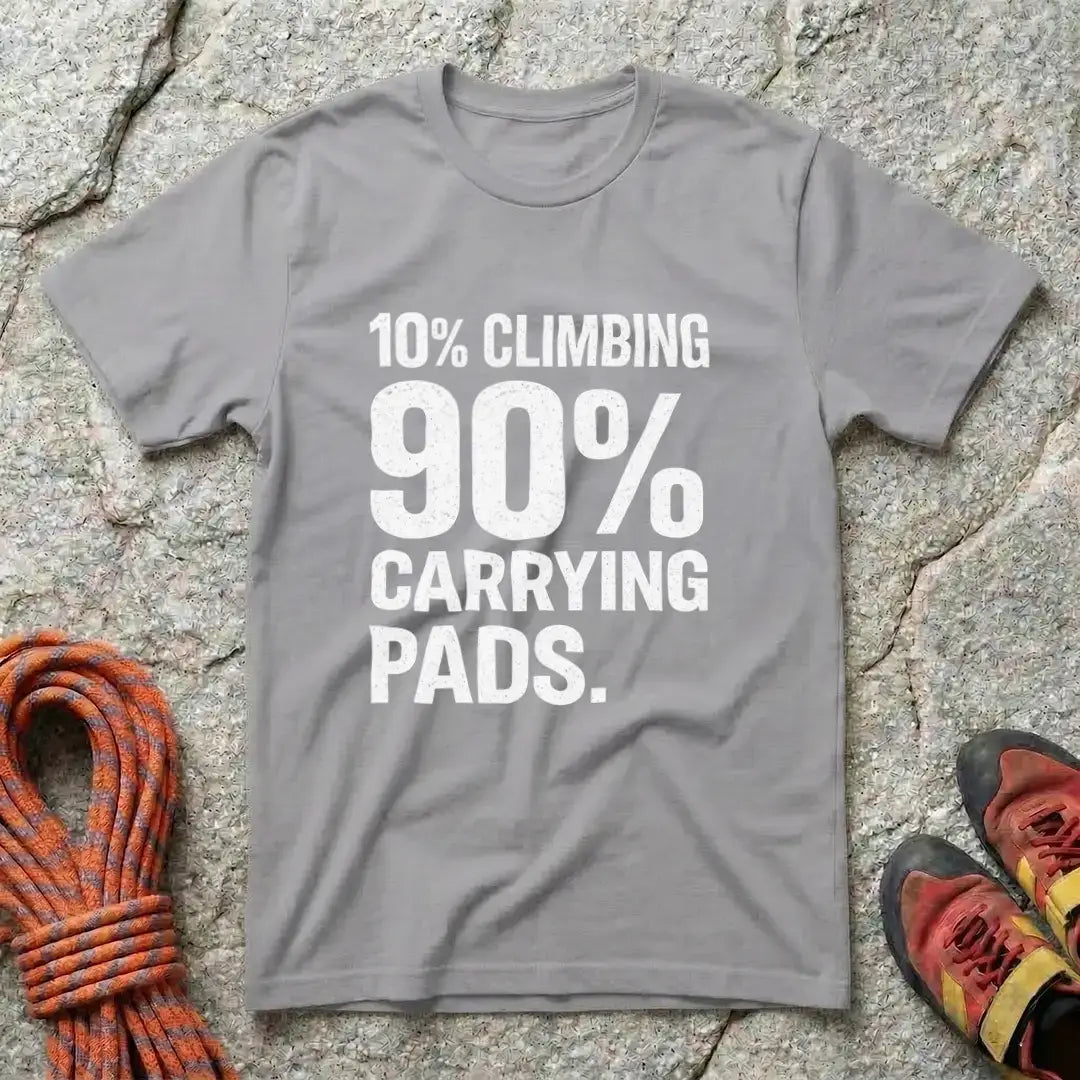 10% Climbing 90% Carrying Pads T-Shirt V2