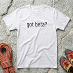 Got Beta? T-Shirt